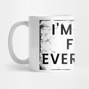 I'm Not for Everyone. Funny Sarcastic Anti Social Quote for Those that Just Dont Give A Fuck What People Think. Mug